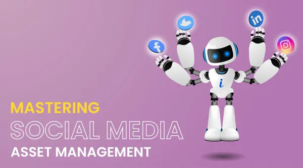 Understanding Social Media Asset Management with a DAM